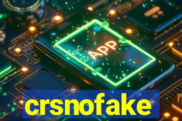 crsnofake