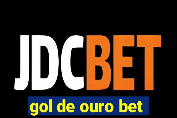 gol de ouro bet