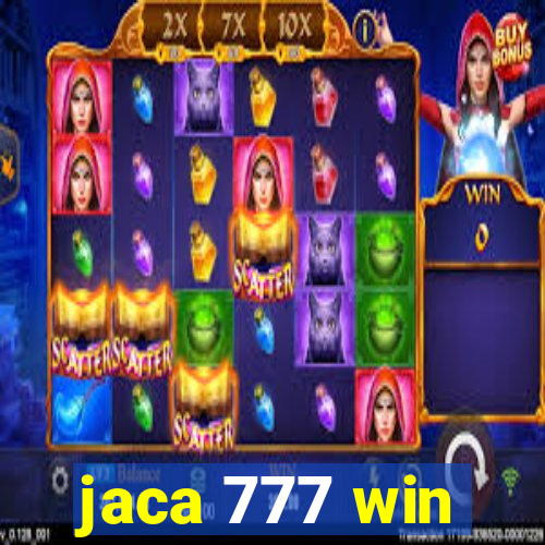 jaca 777 win