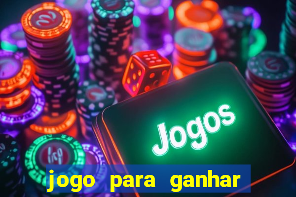 jogo para ganhar dinheiro de verdade no pix sem deposito