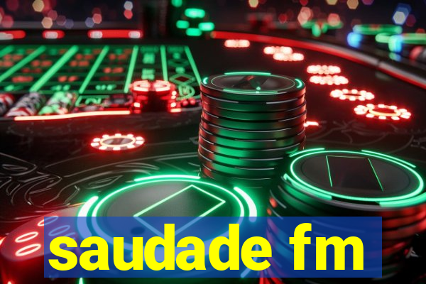 saudade fm