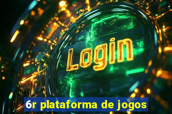 6r plataforma de jogos