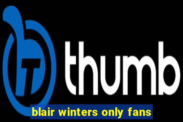 blair winters only fans