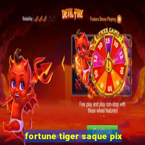 fortune tiger saque pix