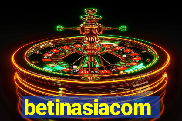 betinasiacom