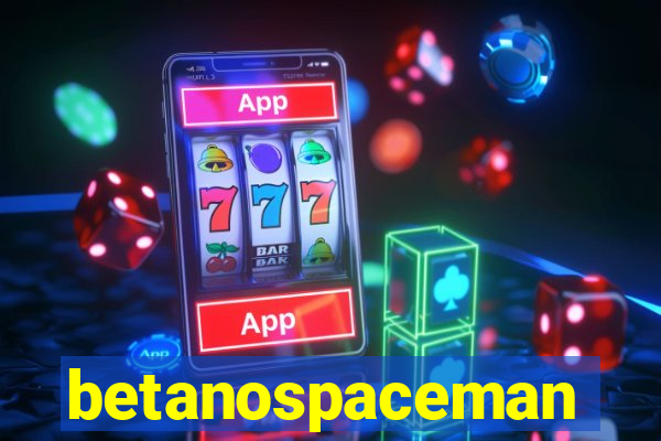 betanospaceman