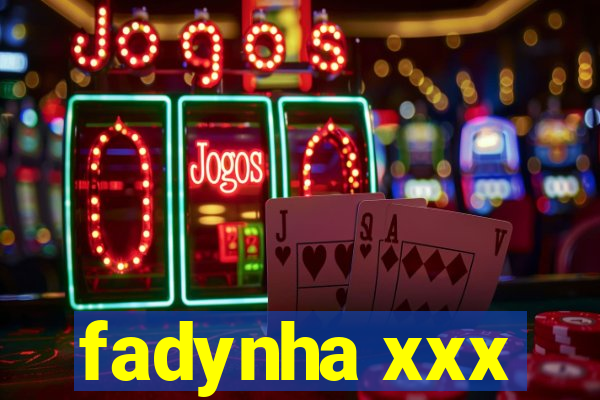 fadynha xxx