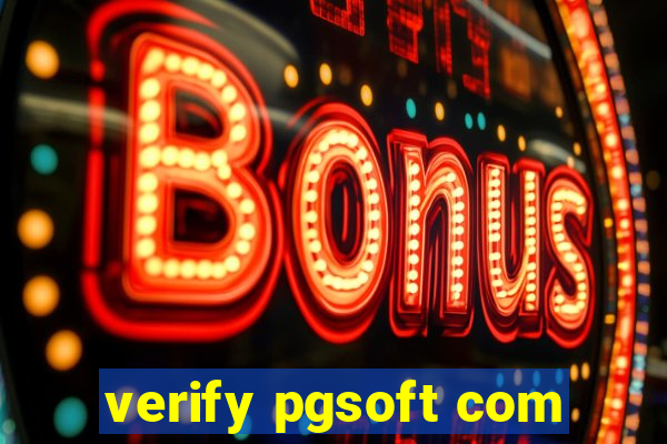 verify pgsoft com