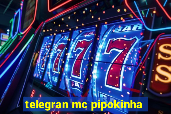 telegran mc pipokinha