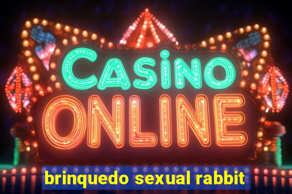 brinquedo sexual rabbit