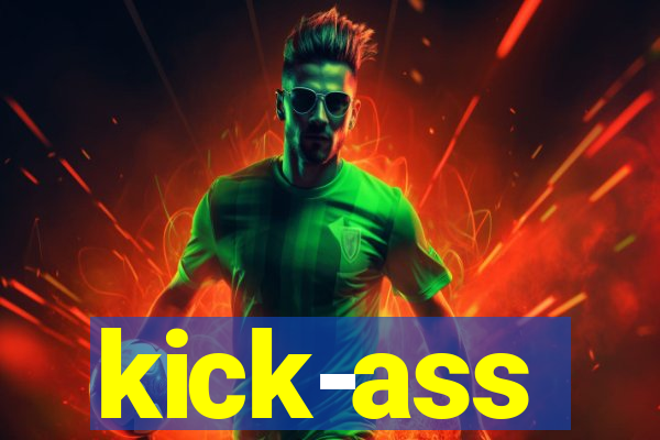 kick-ass