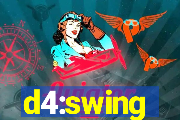 d4:swing