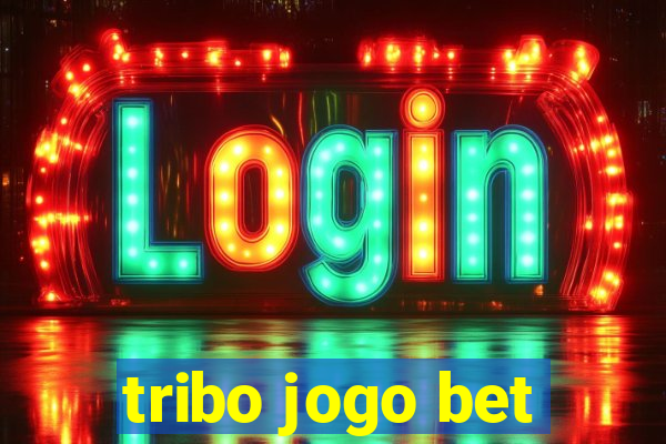 tribo jogo bet