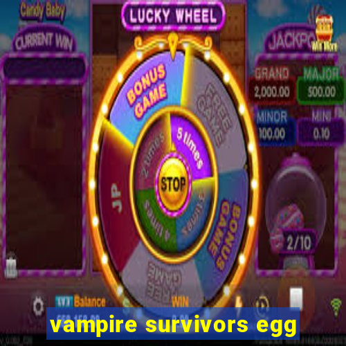 vampire survivors egg