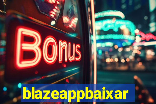 blazeappbaixar