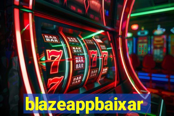 blazeappbaixar