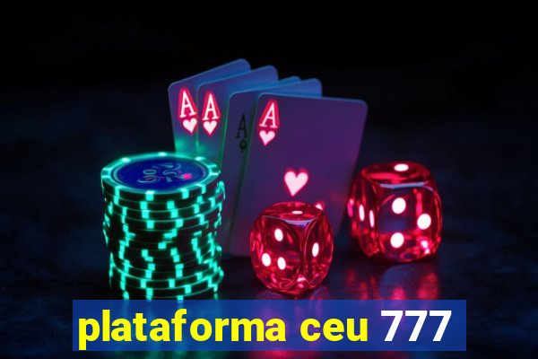 plataforma ceu 777