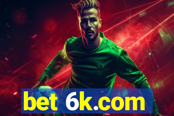 bet 6k.com