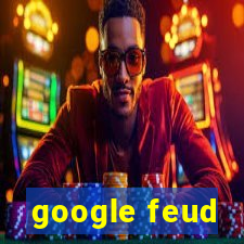 google feud