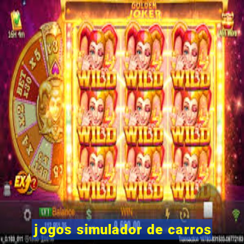 jogos simulador de carros