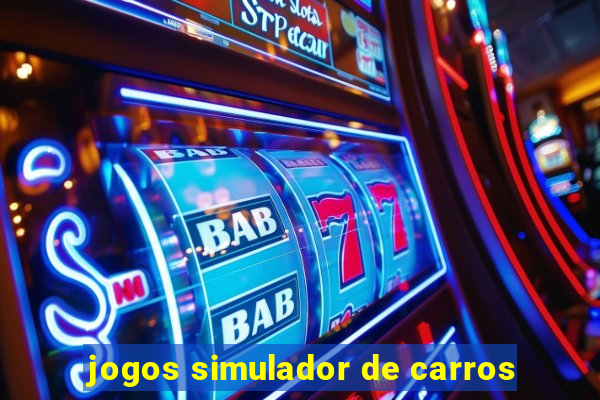 jogos simulador de carros