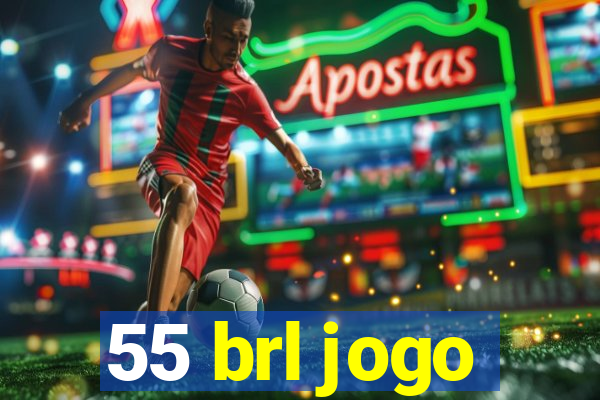 55 brl jogo