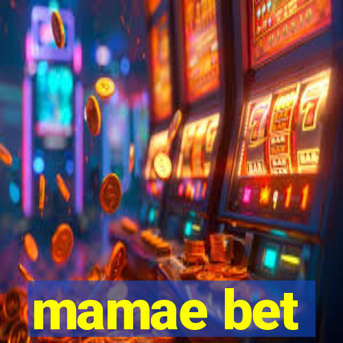 mamae bet