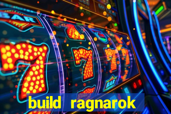 build ragnarok history reborn 1x