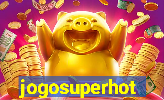 jogosuperhot