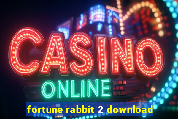 fortune rabbit 2 download