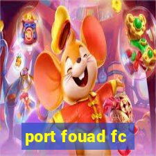 port fouad fc