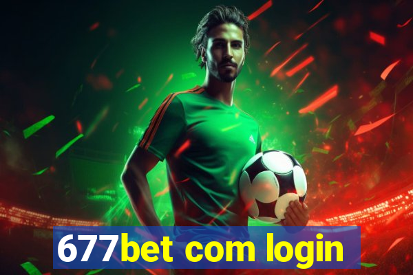 677bet com login