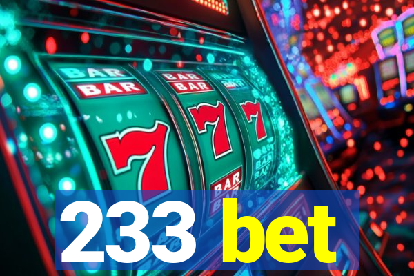 233 bet