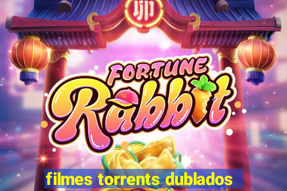 filmes torrents dublados