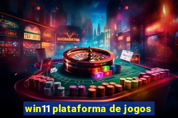 win11 plataforma de jogos