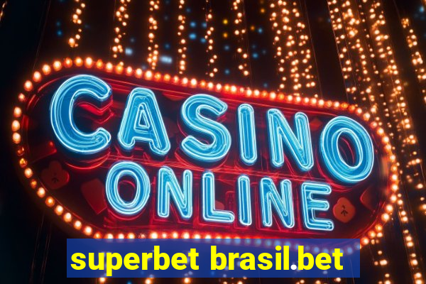 superbet brasil.bet