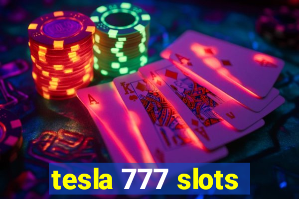 tesla 777 slots