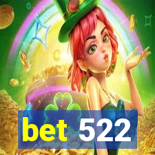 bet 522