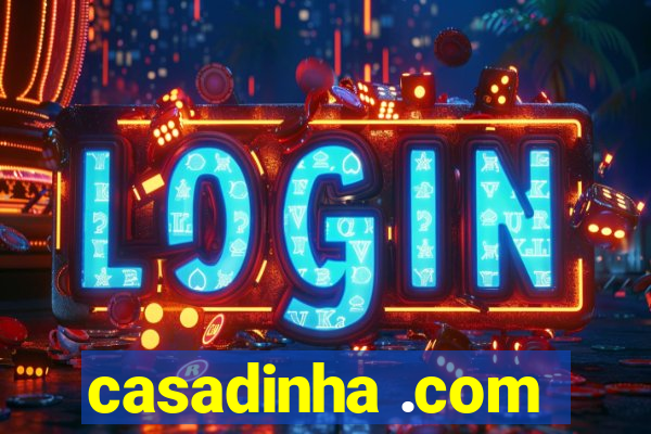 casadinha .com