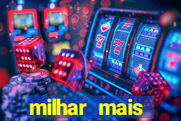 milhar mais atrasada na federal