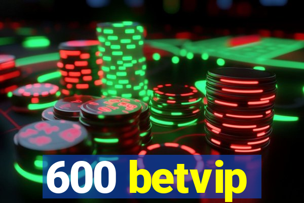 600 betvip