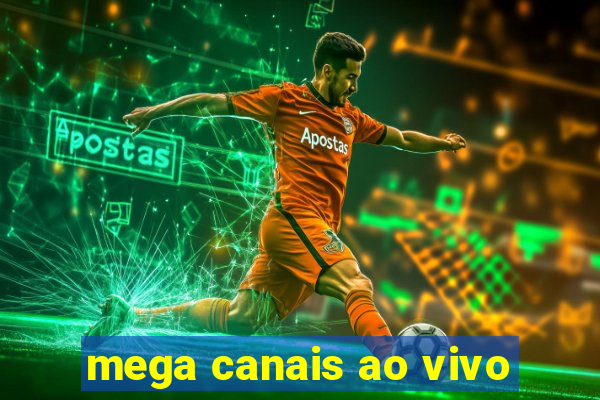 mega canais ao vivo