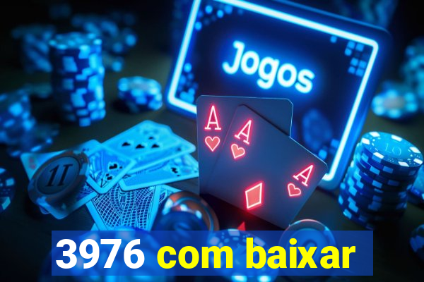 3976 com baixar