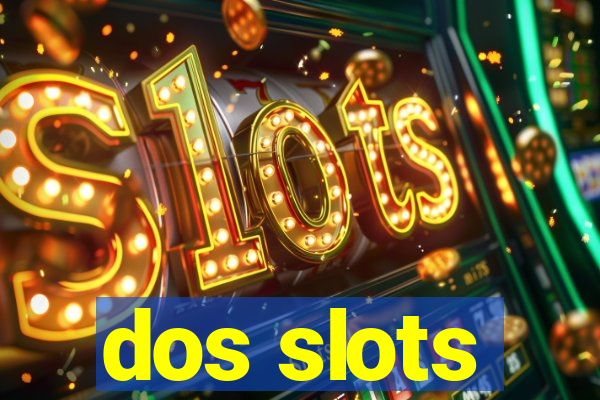 dos slots