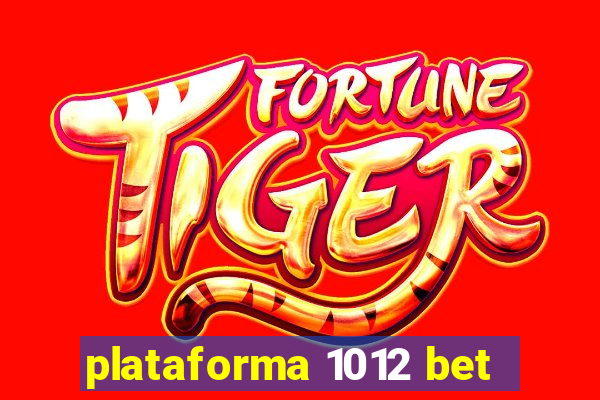 plataforma 1012 bet