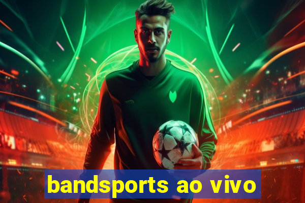 bandsports ao vivo