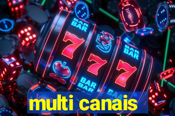 multi canais