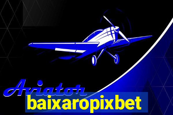 baixaropixbet