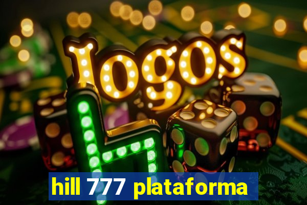 hill 777 plataforma