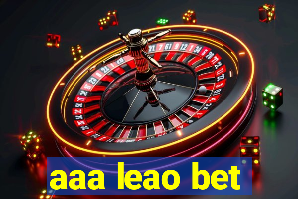 aaa leao bet